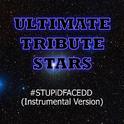 Wallpaper - #STUPiDFACEDD (Instrumental Version)专辑