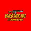 "Draco" Always Rapid Fire