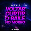 Sr Nescau - BEAT VOLTAR CURTIR O BAILE NO M0RRO