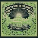 HOW TO HUNT IN THE BUSH2