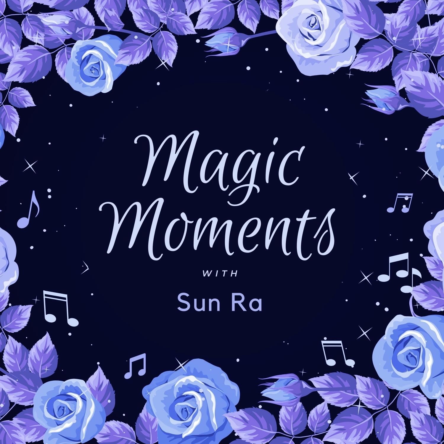 Magic Moments with Sun Ra