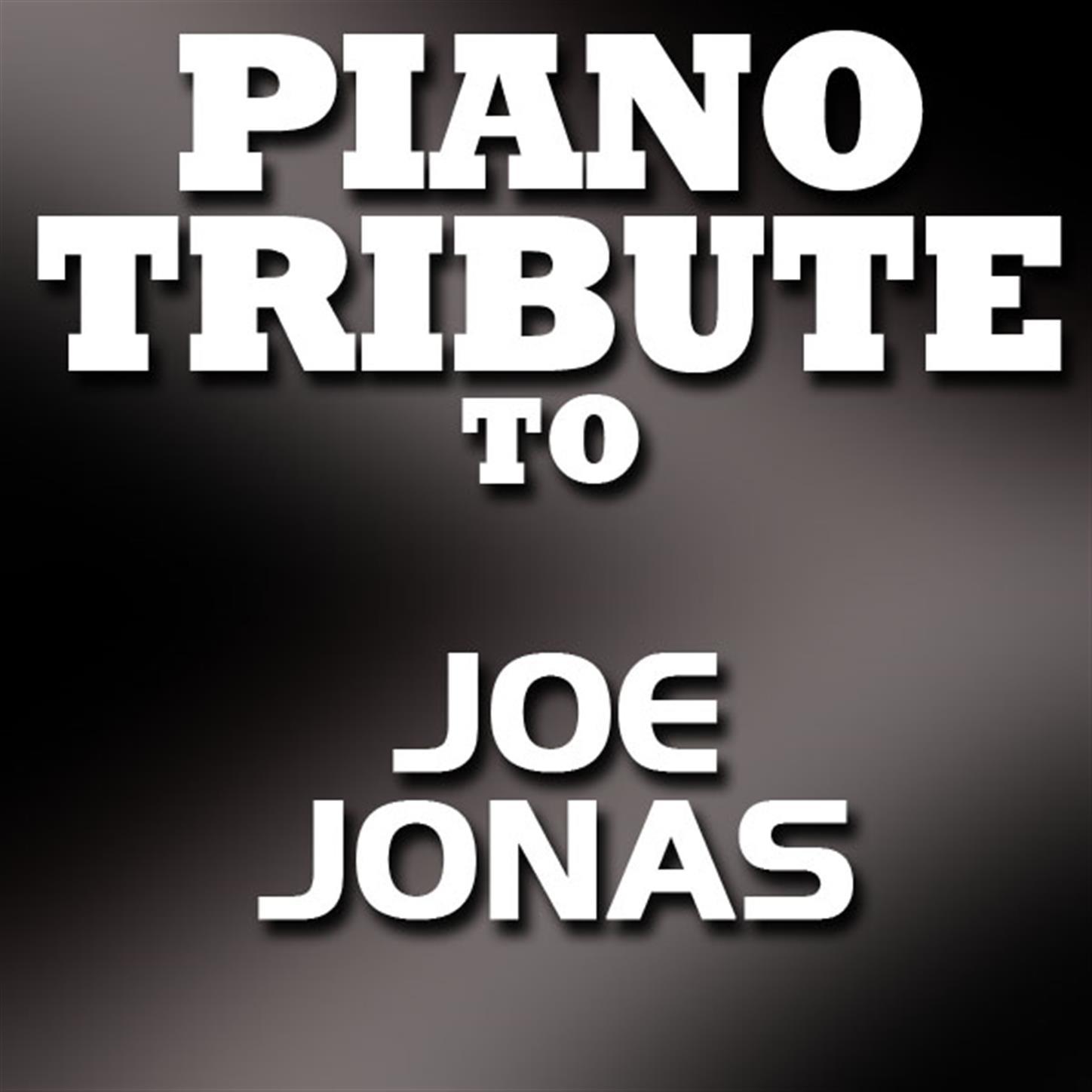 Piano Tribute to Joe Jonas专辑