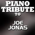 Piano Tribute to Joe Jonas
