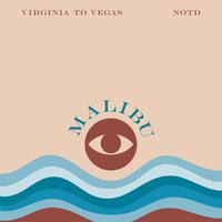 Virginia To Vegas & NOTD - Malibu (Explicit) (Pre-V) 带和声伴奏
