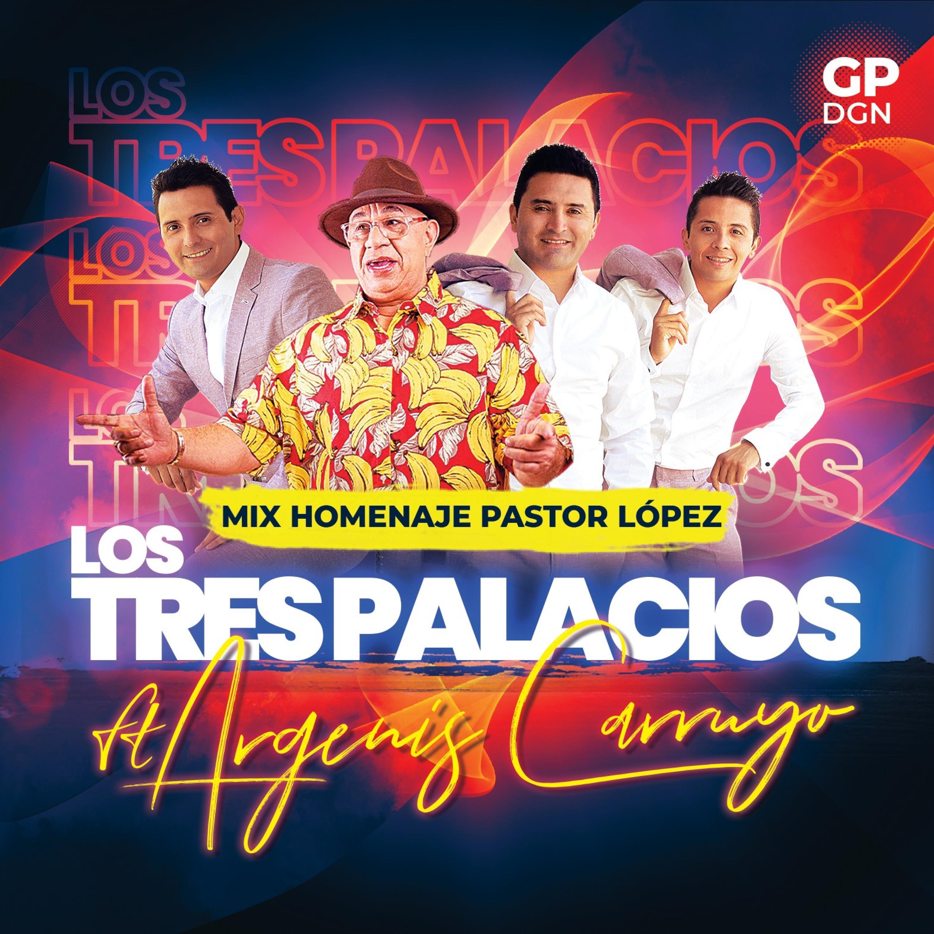 Mix Pastor López (feat. Argenis Carruyo)