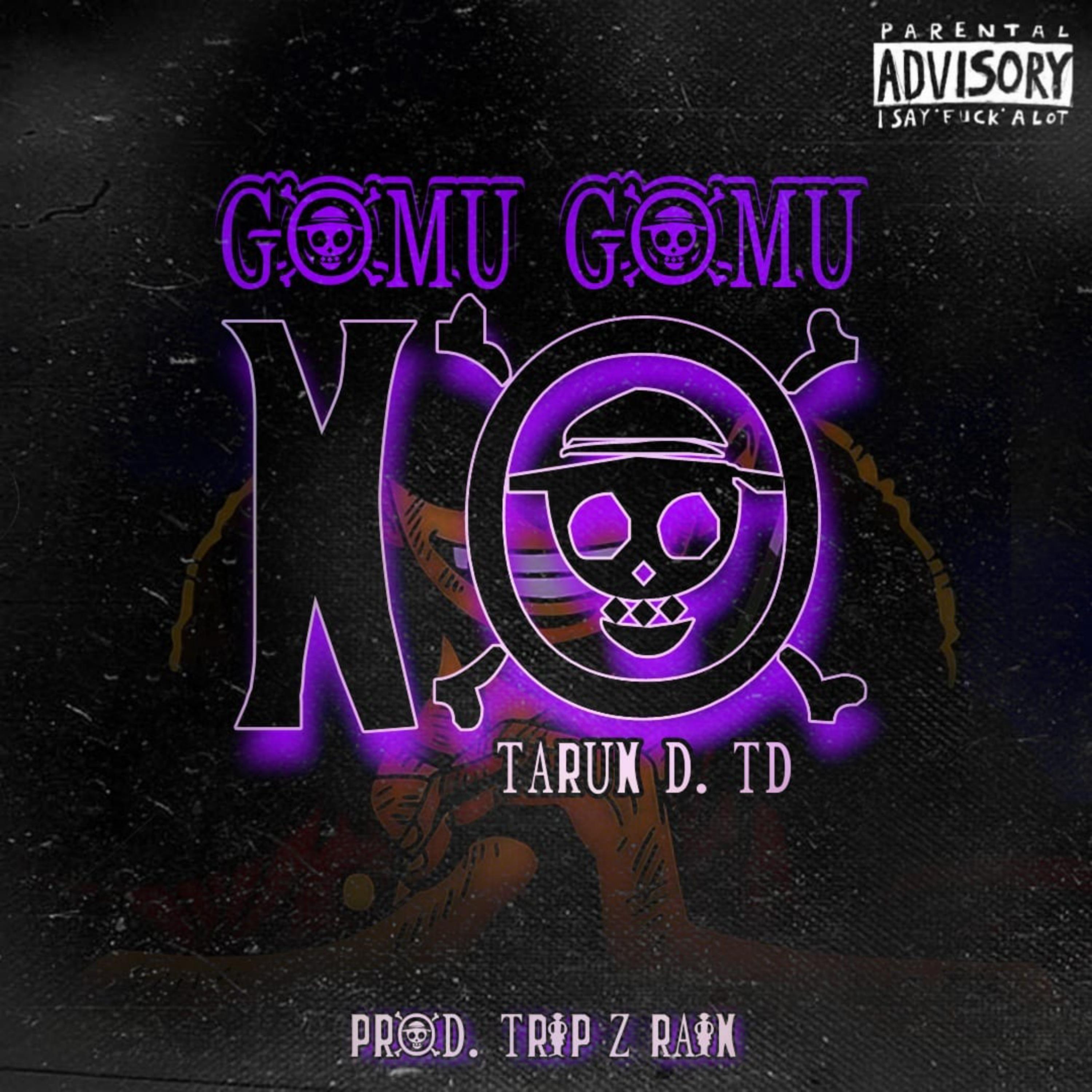 Tarun Td - Gomu Gomu No