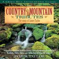 Country Mountain Tributes: The Songs Of James Taylor