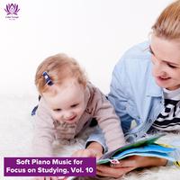 Soft Piano Music for Focus on Studying, Vol. 10