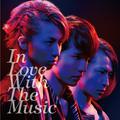 In Love With The Music (初回盤A)