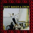 The Complete Chet Baker & Crew Sessions