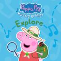 Peppa Pig Nursery Rhymes: Explore专辑