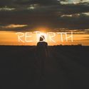 REBIRTH