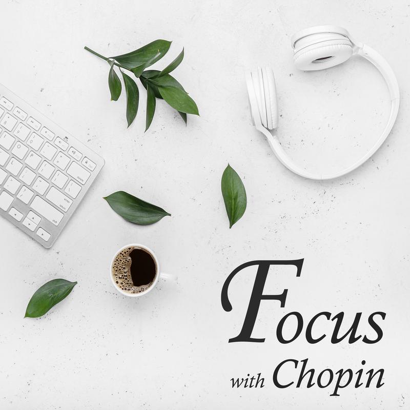 Focus with Chopin