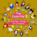 The Essential Rhymes and Songs for Children专辑