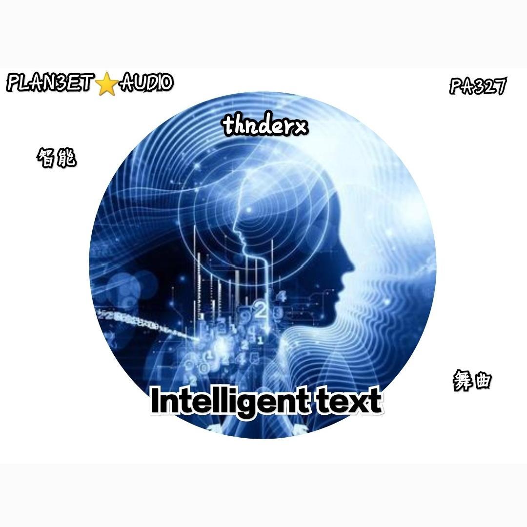 Intelligent text【1 year of plan3et 19】