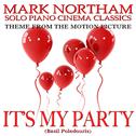 IT'S MY PARTY-Theme for Solo Piano (From the Motion Picture Score "It's My Party") Tribute专辑