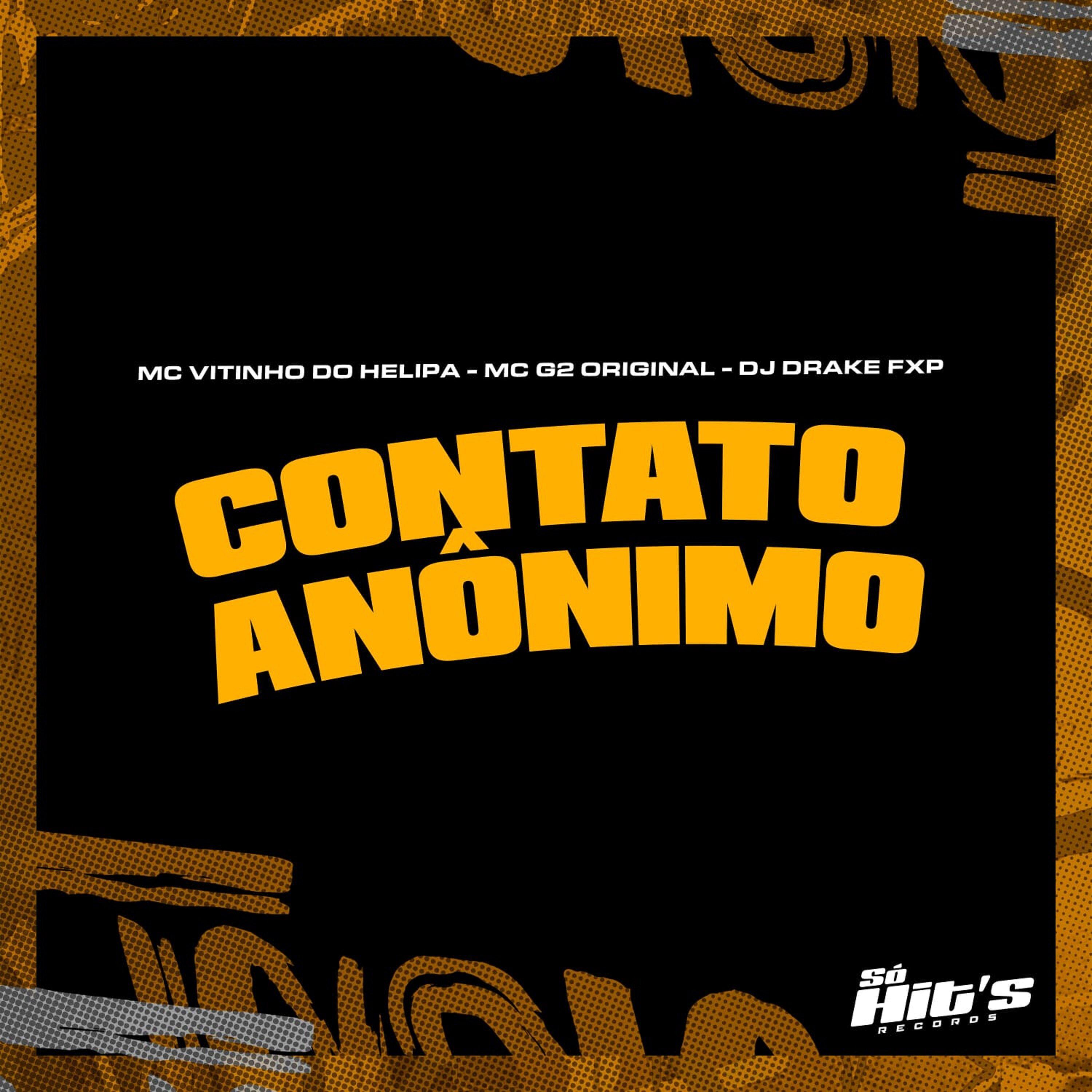 Dj DRAKE FXP - Contato Anônimo (feat. MC VITINHO DO HELIPA)