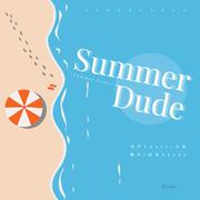 Summer Dude