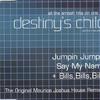 Jumpin Jumpin / Say My Name / Bills, Bills, Bills (Maurice Joshua House Remixes)专辑