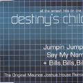 Jumpin Jumpin / Say My Name / Bills, Bills, Bills (Maurice Joshua House Remixes)