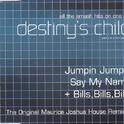 Jumpin Jumpin / Say My Name / Bills, Bills, Bills (Maurice Joshua House Remixes)专辑