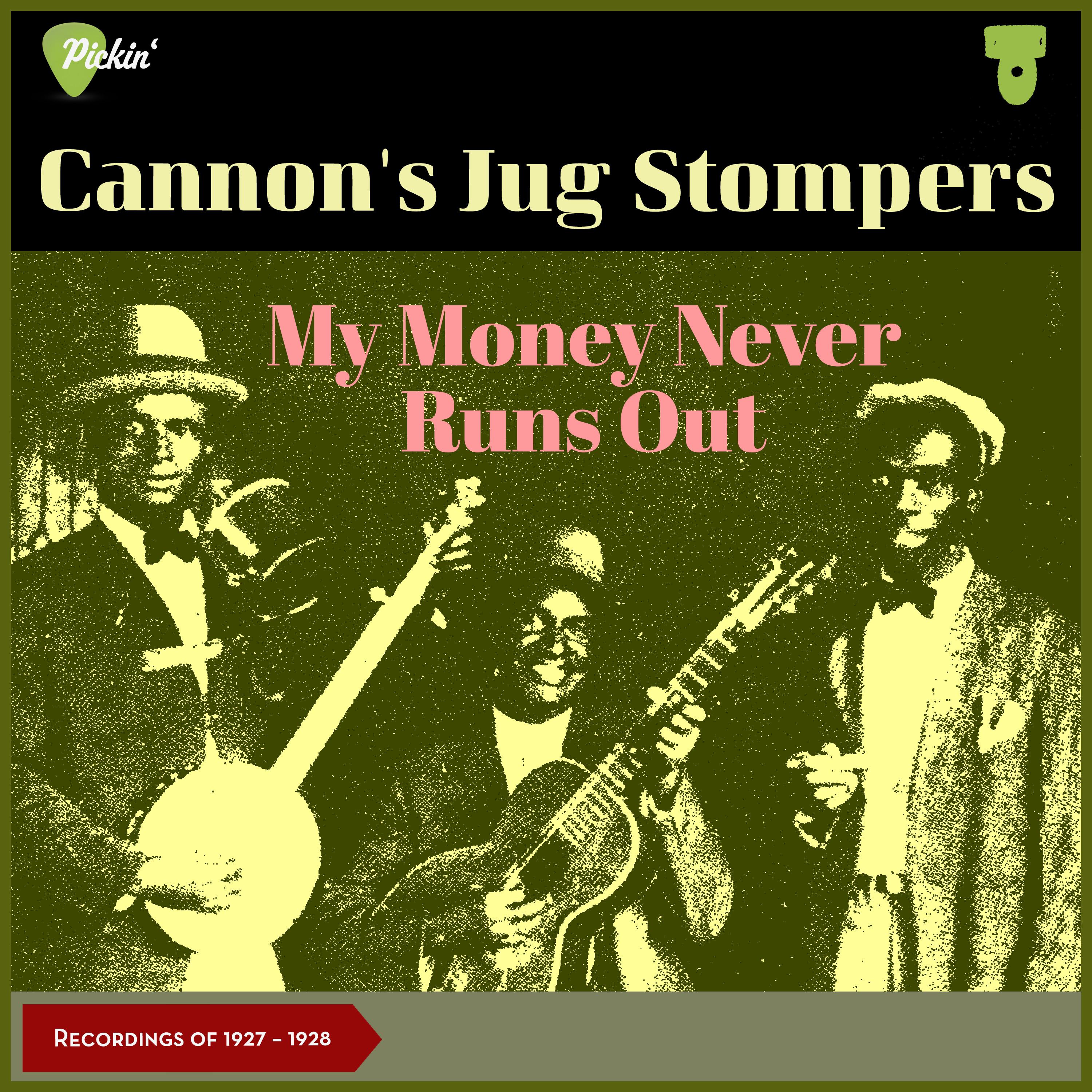 My Money Never Runs Out (Recordings of 1927 - 1928)