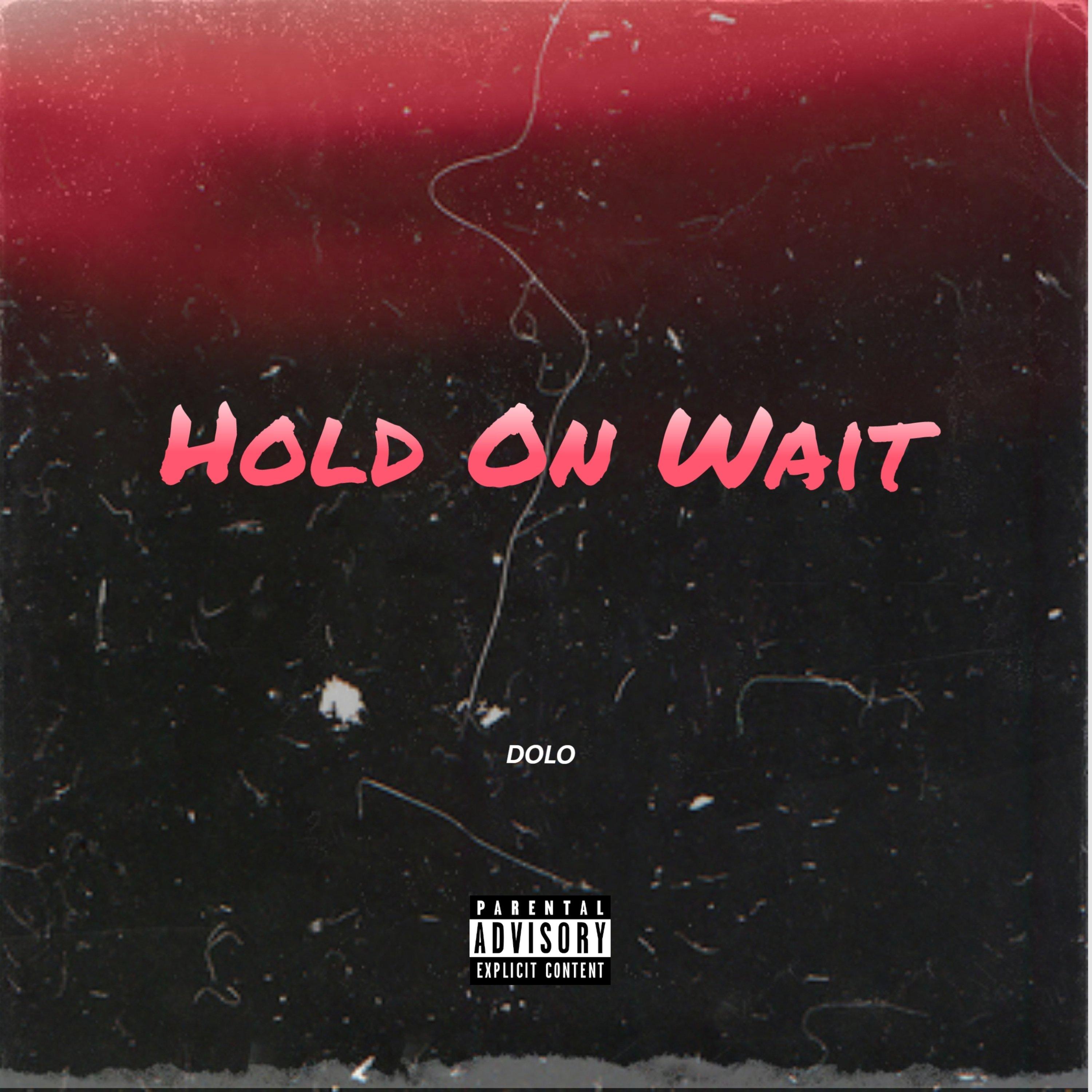 Hold On Wait