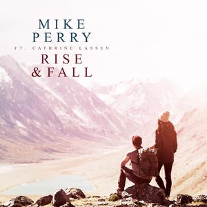Mike Perry & Cathrine Lassen - Rise & Fall (Pre-V) 带和声伴奏 （升1半音）