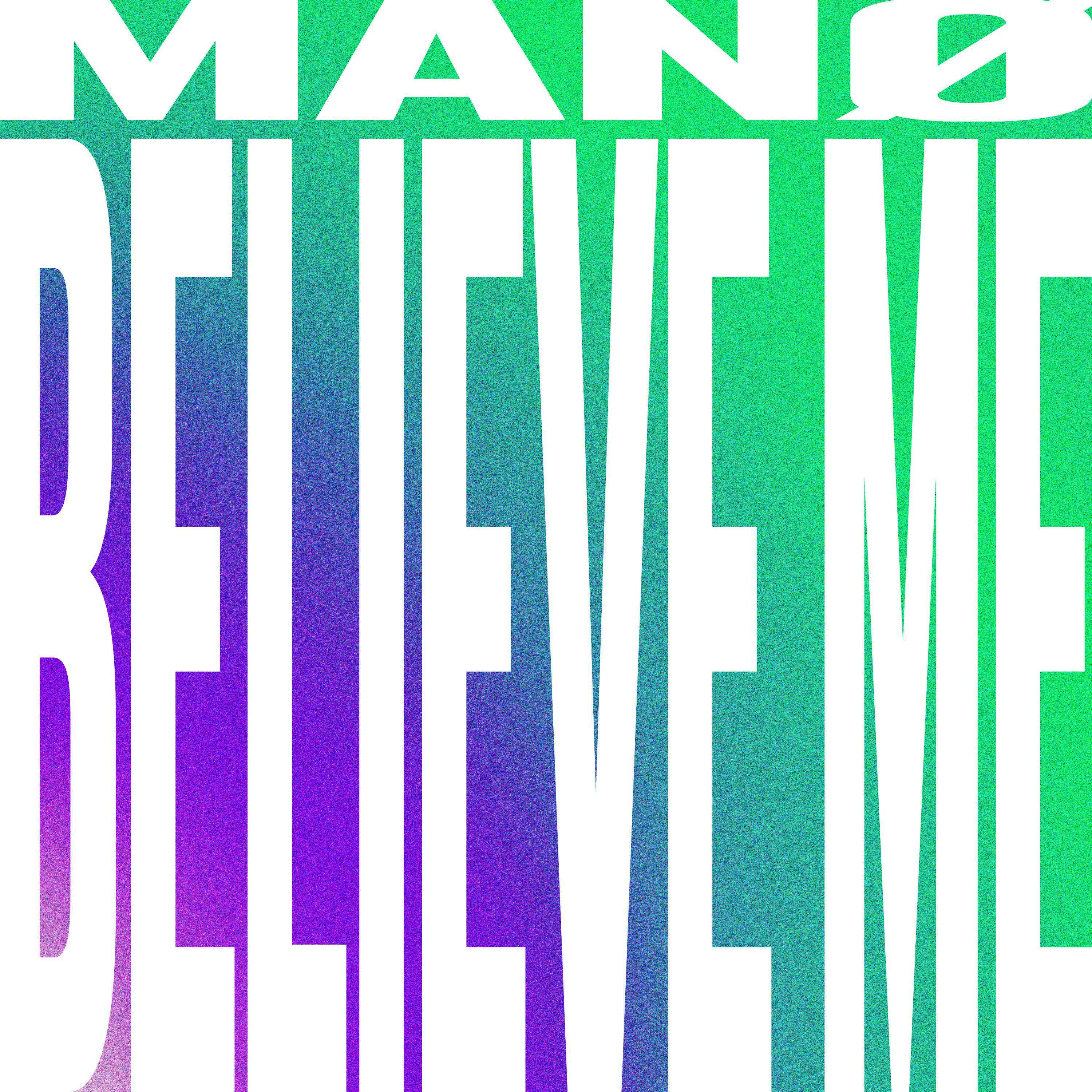 Mano - Believe Me