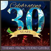 Celebrating 30 Years...Themes from Studio Ghibli