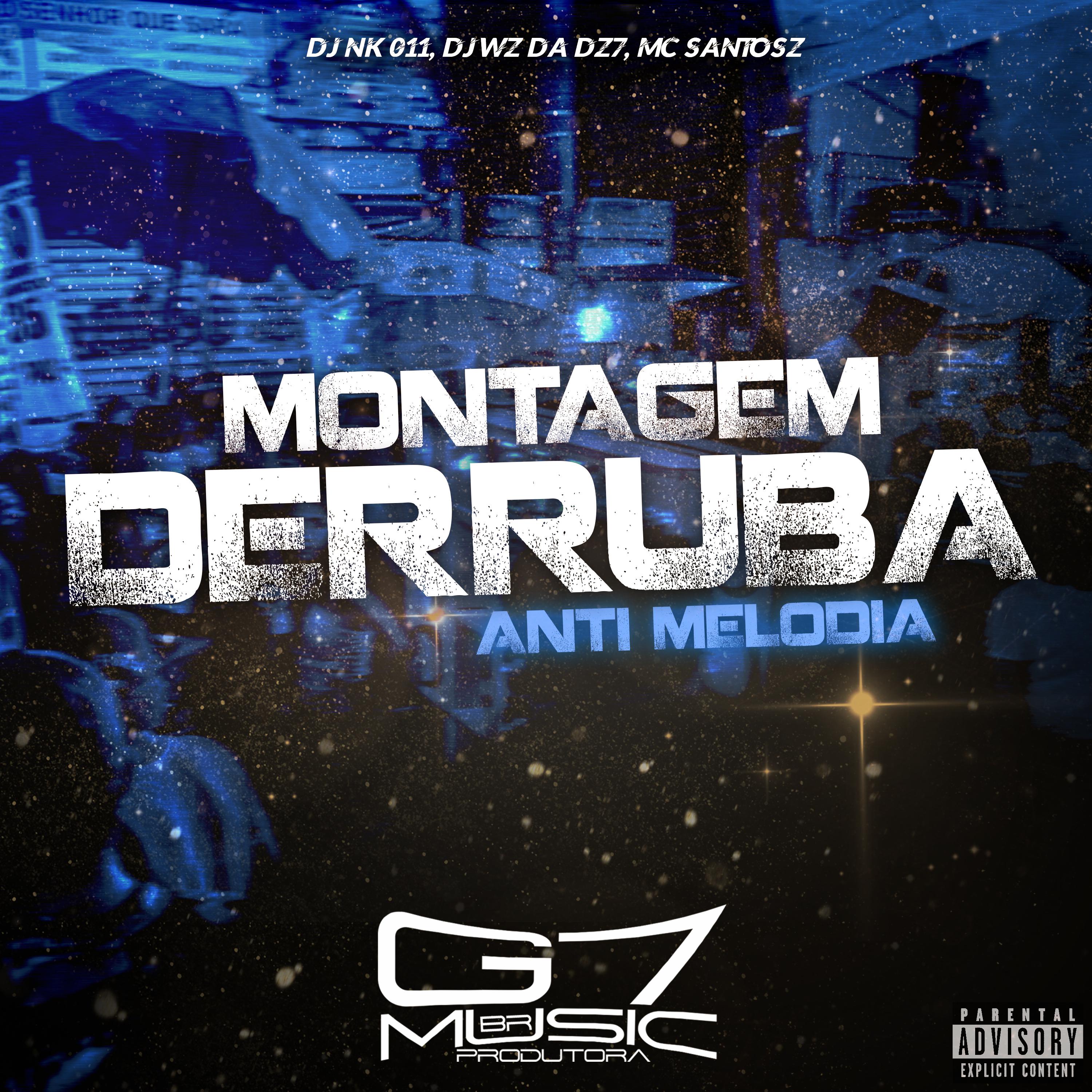 DJ NK 011 - Montagem Derruba Anti Melodia