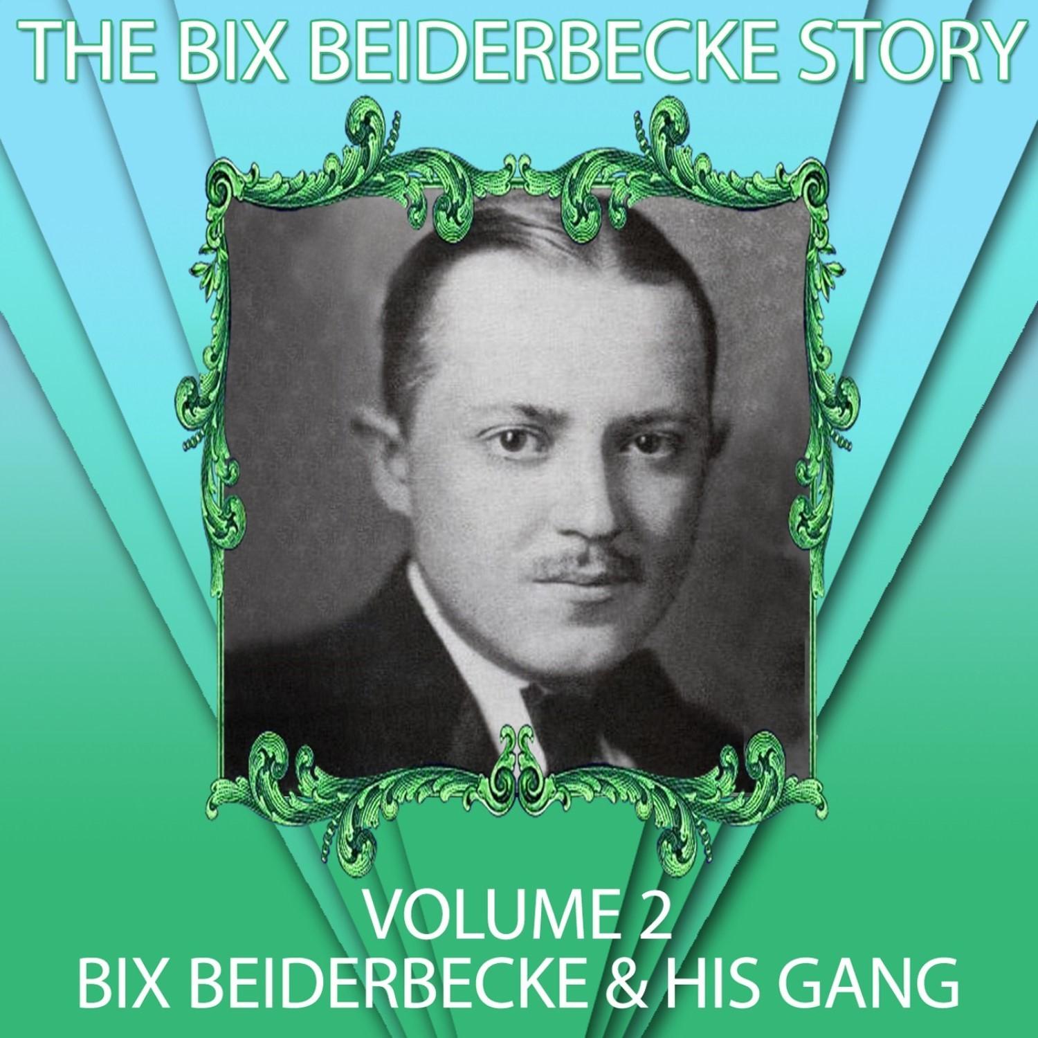 The Bix Beiderbecke Story, Vol. 2