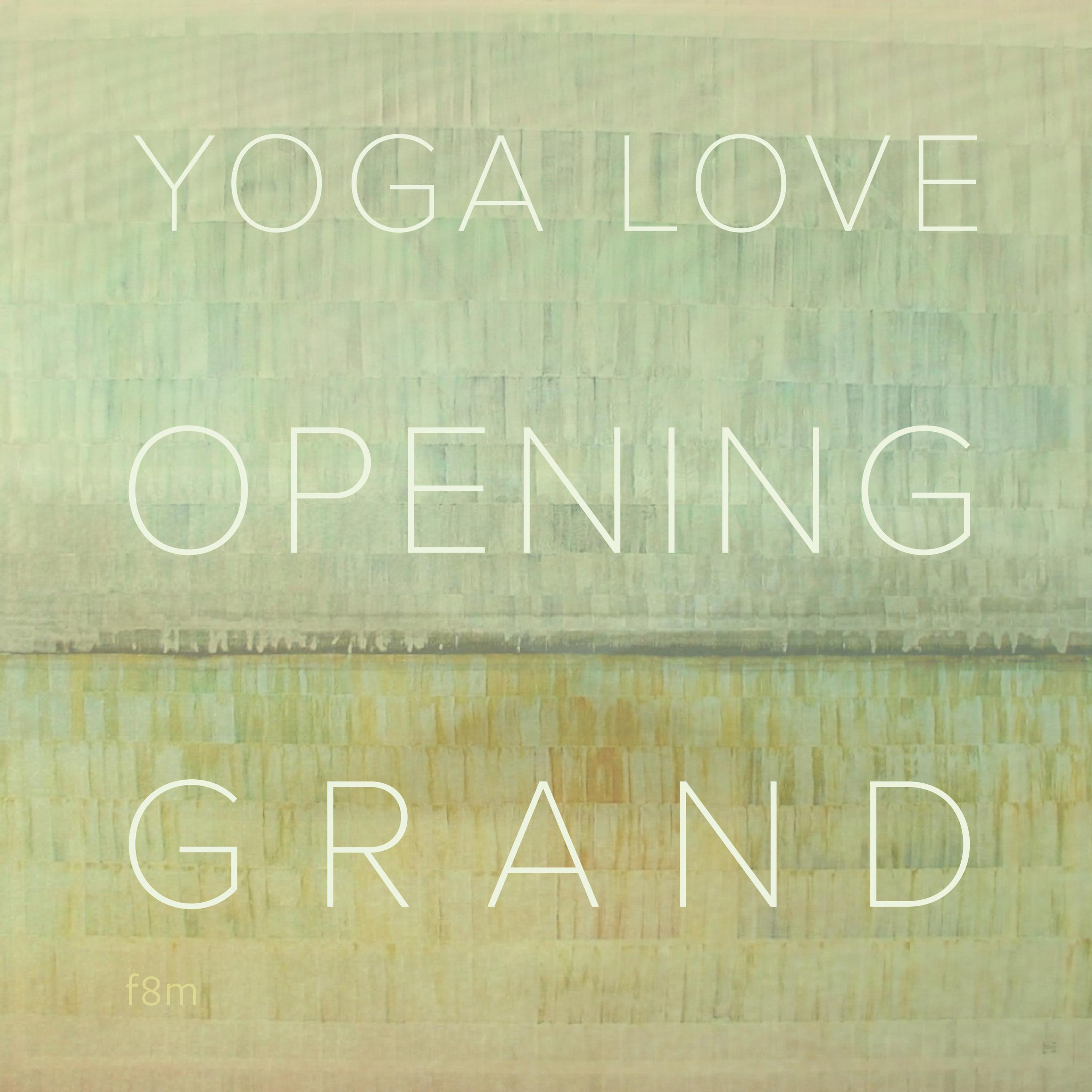 Yoga Love - Opening (Grand 6)