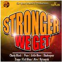 Stronger We Get - Single专辑
