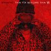 Tha Fix Before Tha VI专辑