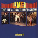 Live! The Ike & Tina Turner Show - Vol. 2 (Live in Texas)专辑