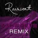Raincoat (Ashworth Remix)专辑