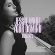 Your Domino (Remixes)