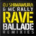 RAVE BALLADE