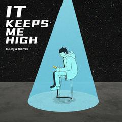 It Keeps Me High