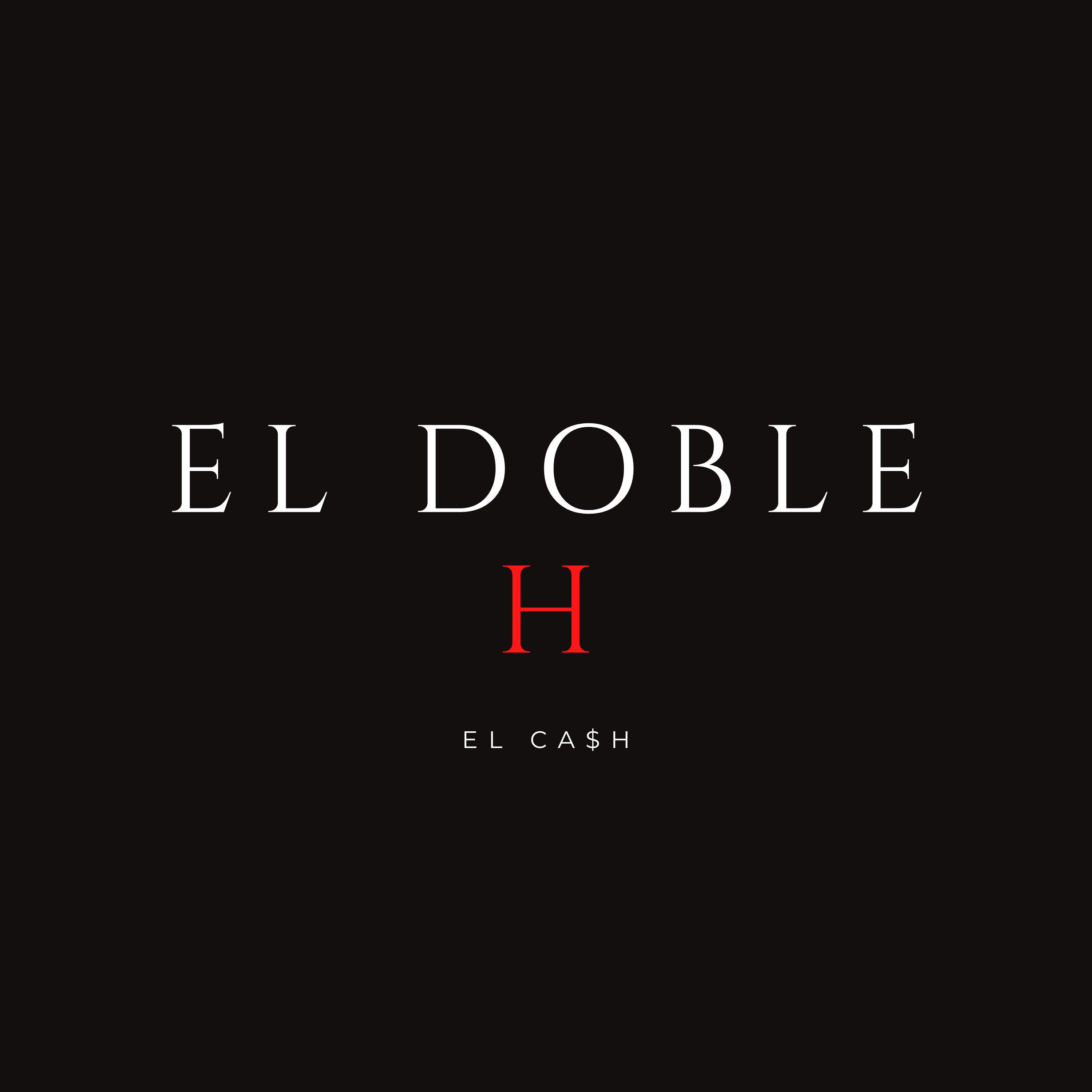 El Ca$h - El Doble H