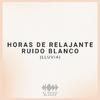 El Ruido Blanco - Horas de Relajante Ruido Blanco (45)