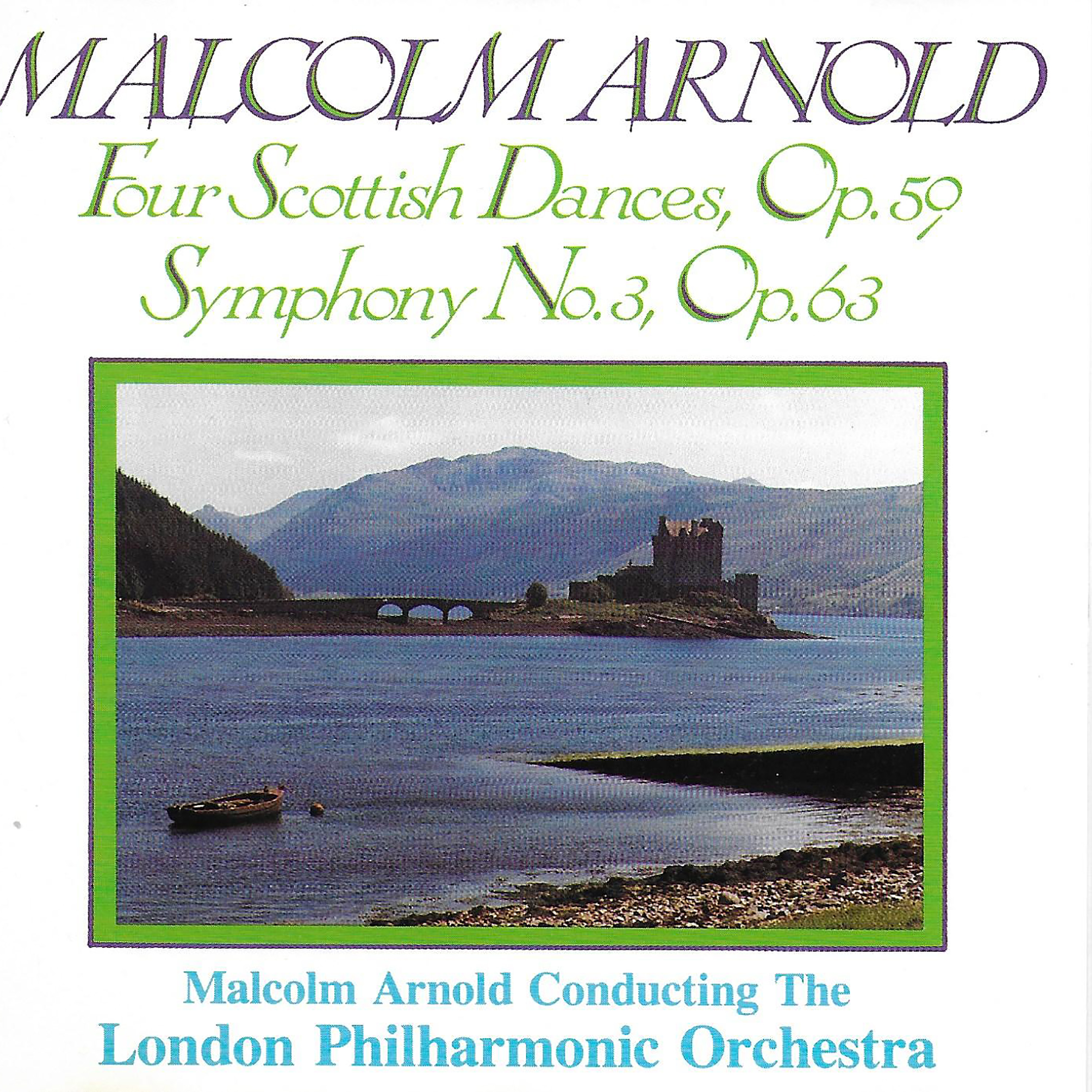 Arnold: 4 Scottish Dances & Symphony No. 3