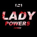 Lady Powers (SLUMBERJACK Remix)专辑