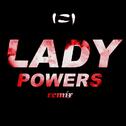 Lady Powers (SLUMBERJACK Remix)专辑