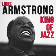 Louis Armstrong King of Jazz