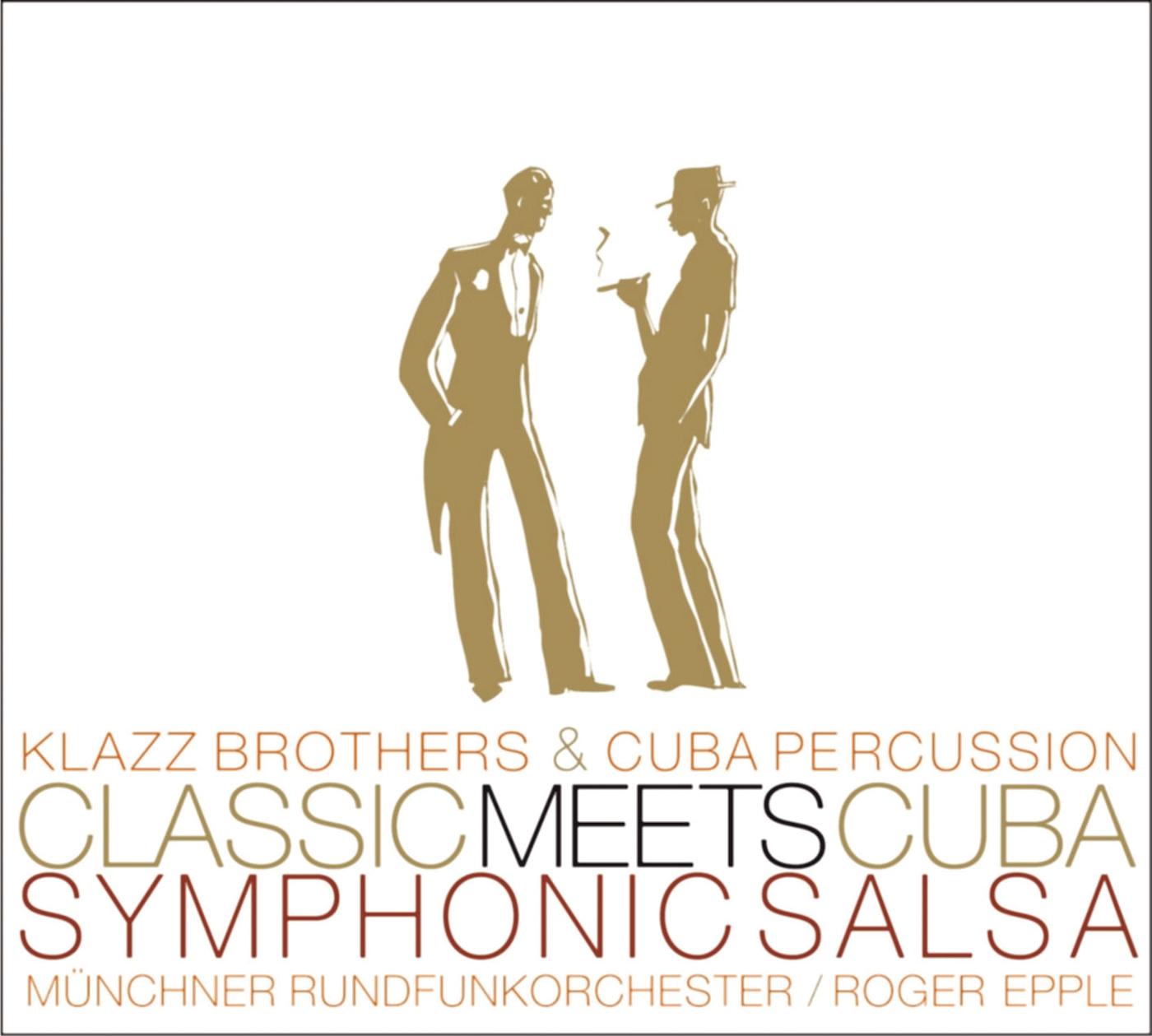Classic Meets Cuba-Symphonic Salsa