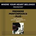 Premiere Performance Plus: Where Your Heart Belongs