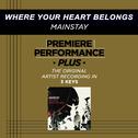 Premiere Performance Plus: Where Your Heart Belongs专辑