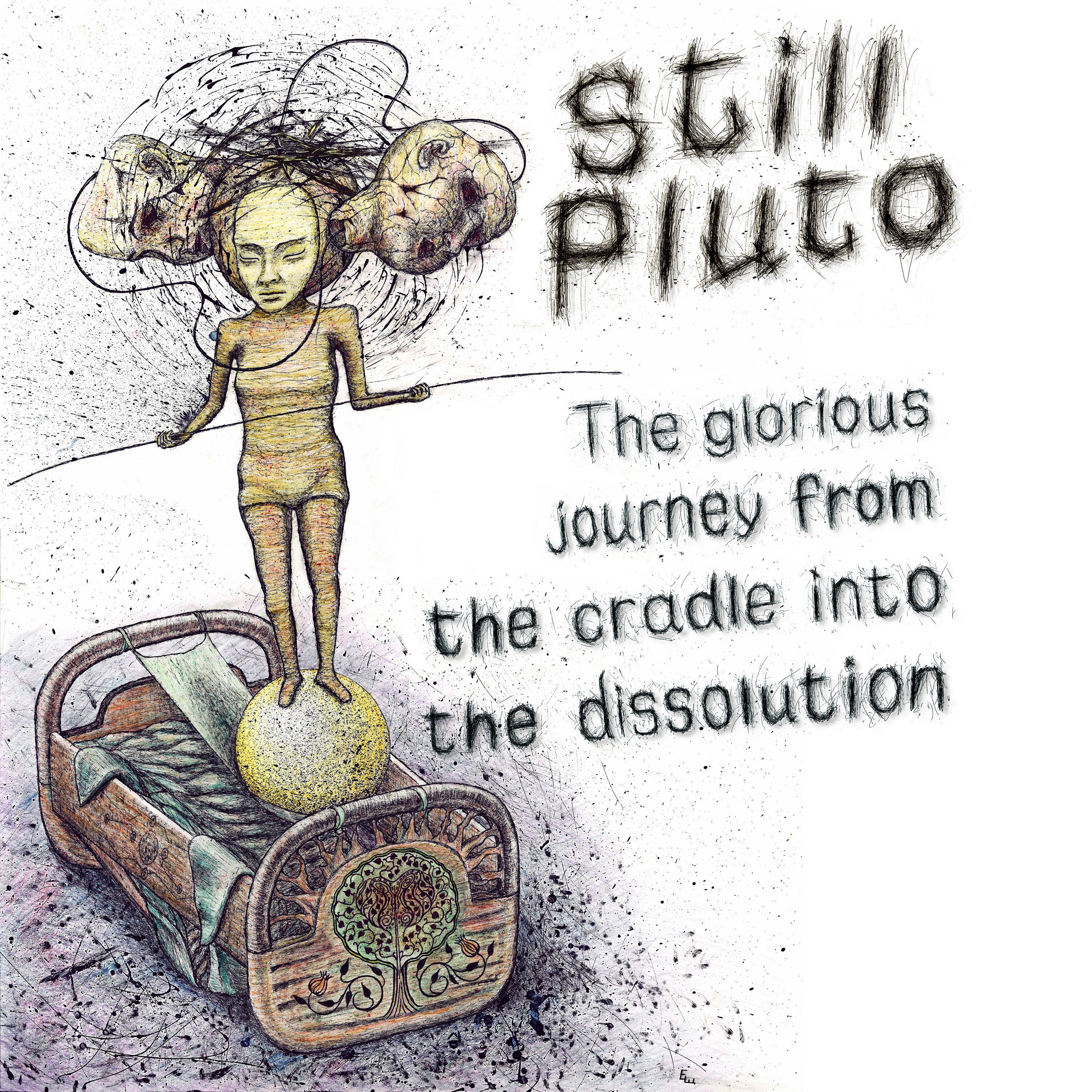 The Glorious Journey from the Cradle Into the Dissolution